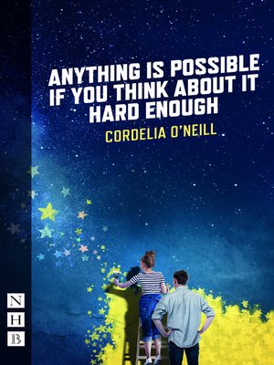 cover image of Anything is Possible if You Think About It Hard Enough (NHB Modern Plays)